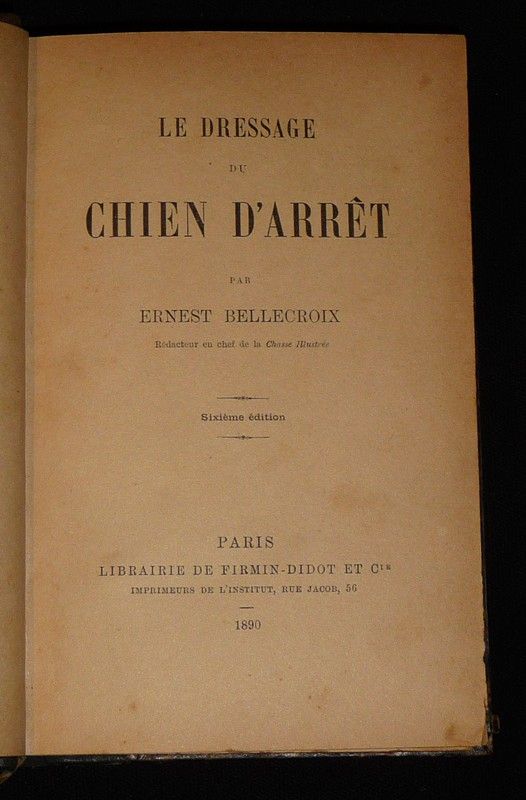 Le Dressage du chien d'arrêt - Des chiens anglais de chasse à tir, et de leur dressage