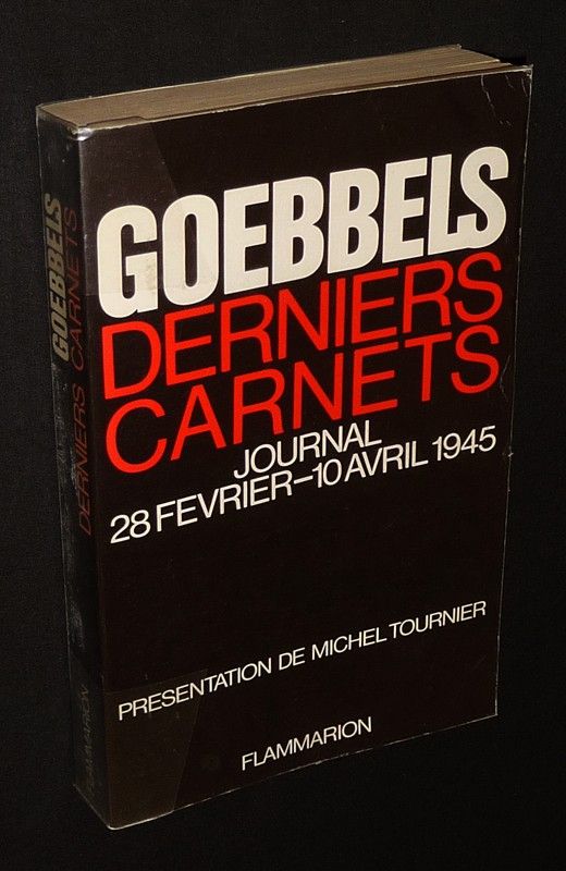 Derniers carnets : Journal 28 février - 10 avril 1945