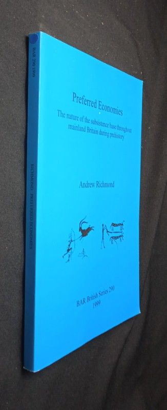 Preferred Economies. The nature of the subsistence base throughout mainland Britain during prehistory