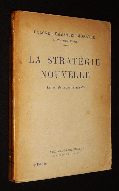 La Stratégie nouvelle : Le sens de la guerre actuelle