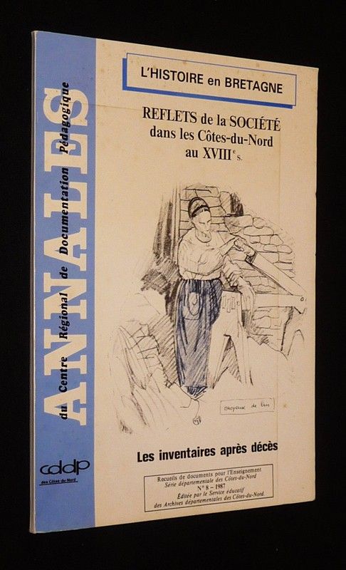 Reflets de la société dans les Côtes-du-Nord au XVIIIe siècle : Les inventaires après décès
