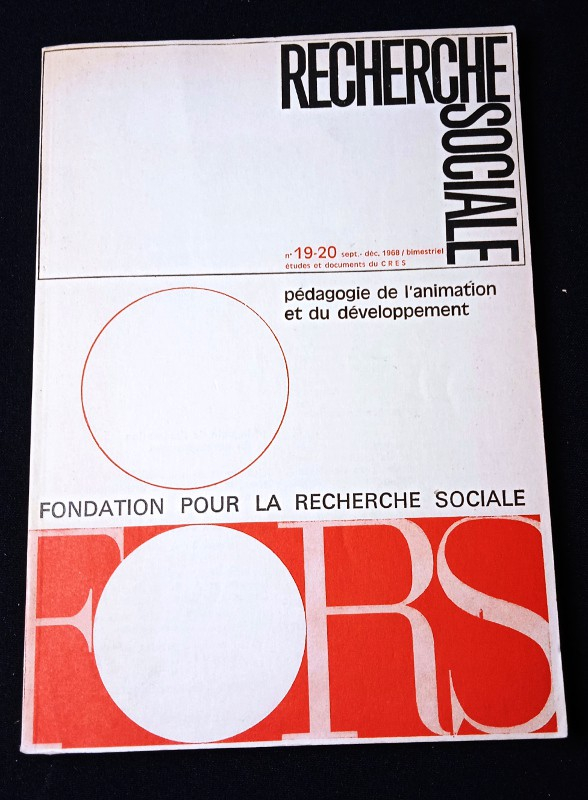 Fondation pour la recherche sociale, Pédagogie de l'animation et du développement, n°19-20 sept.-déc. 1968