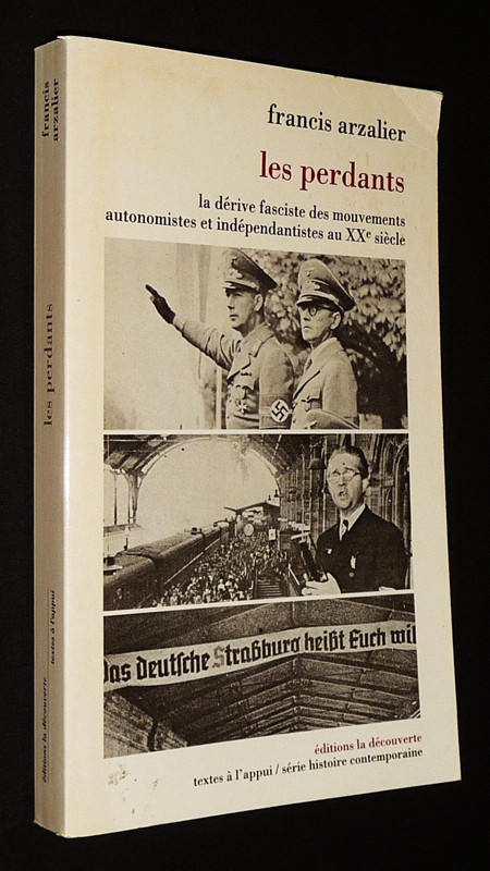 Les Perdants : La dérive fasciste des mouvements autonomistes et indépendantistes au XXe siècle