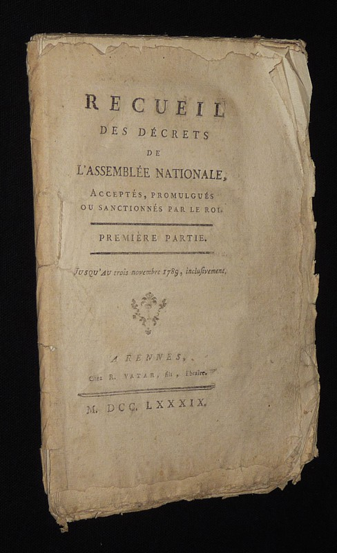 Recueil des décrets de l'Assemblée Nationale, acceptés, promulgués ou sanctionnés par le Roi (première partie)