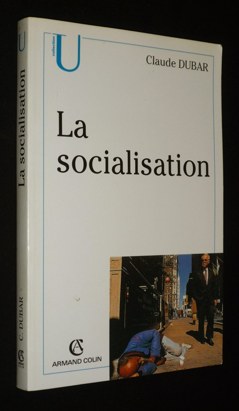 La Socialisation : Construction des identités sociales et professionnelles