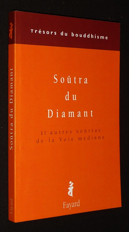 Soûtra du diamant et autre soûtras de la Voie médiane