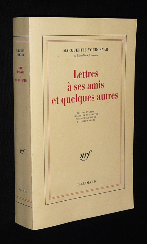 Lettres à ses amis et quelques autres