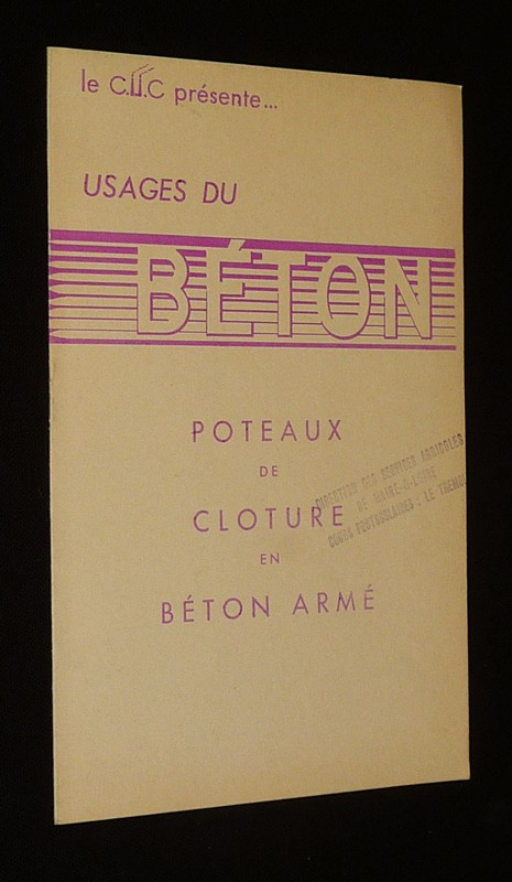 Le CIIC présente... Usages du béton : Poteaux de clôture en béton armé