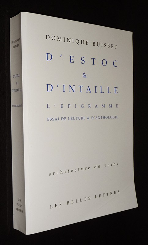 D'estoc et d'intaille : L'épigramme. Essai de lecture et d'anthologie