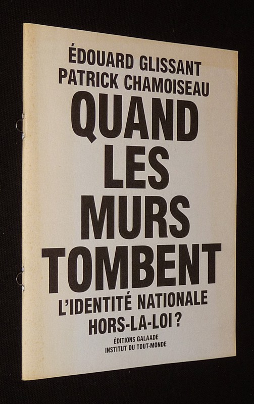 Quand les murs tombent : L'Identité nationale hors-la-loi ?