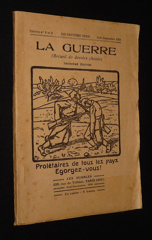 La Guerre (cahiers n°8 et 9, août-septembre 1934) : Prolétaires de tous les pays, égorgez-vous !