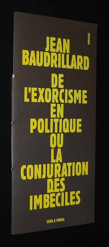 De l'exorcisme en politique ou la conjuration des imbéciles