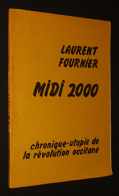 Midi deux mille : Chronique-utopie de la Révolution occitane