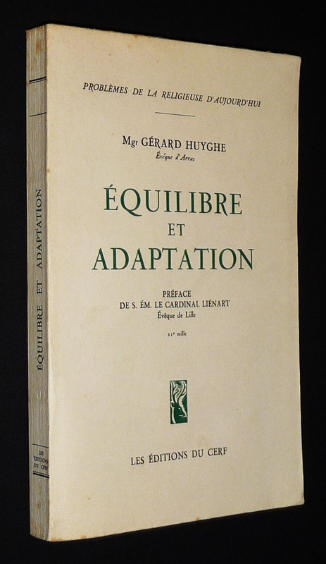 Equilibre et adaptation (Problèmes de la religieuse d'aujourd'hui)