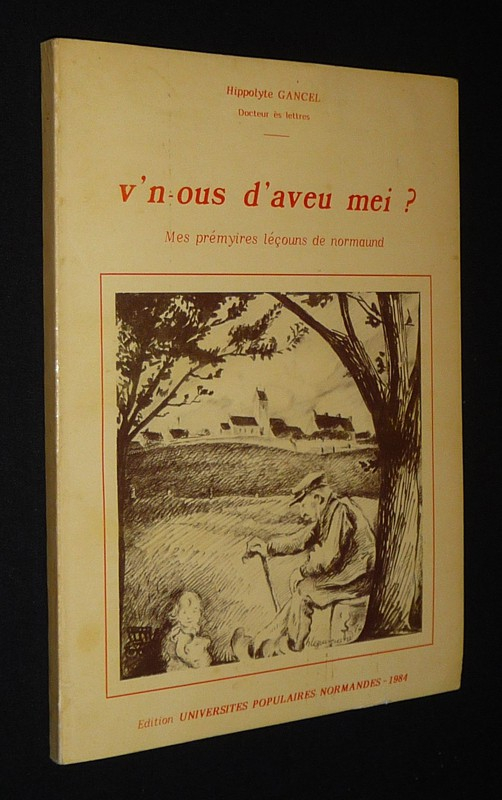 V'n-ous d'aveu mei ? Mes prémyires léçouns de normaund