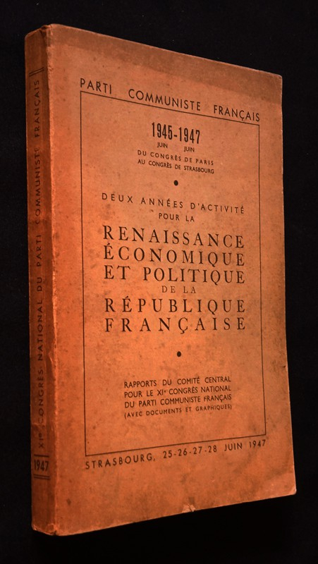 juin 1945- juin1947, du congrès de paris au congrès de Strasbourg : Deux années d'activité pour la renaissance économique et politique de la République française