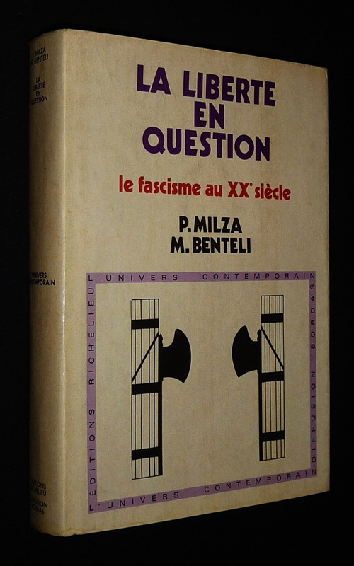 La liberté en question : Le fascisme au XXe siècle.