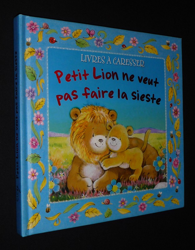 Petit Lion ne veut pas faire la sieste (Livres à caresser)