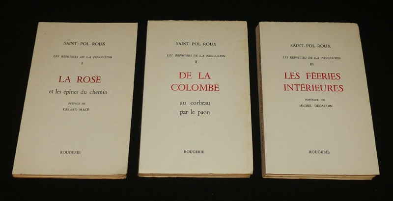 Les Reposoirs de la procession (3 volumes) : Tome 1 : La Rose et les épines du chemin - Tome 2 : De la colombe au corbeau par le paon - Tome 3 : Les Fééries intérieures