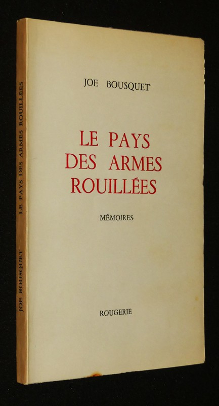 Le pays des armes rouillées, mémoires