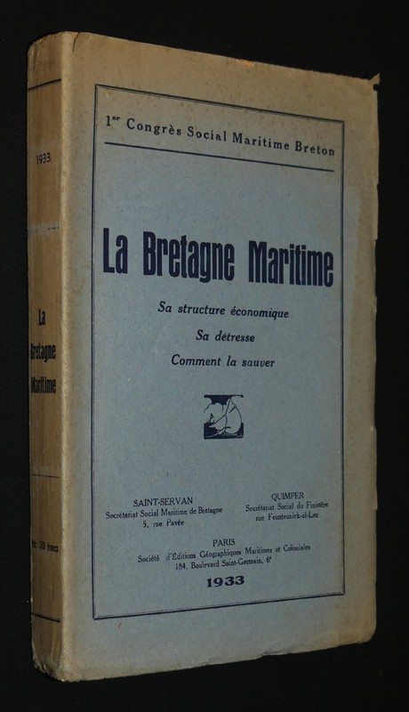 La Bretagne maritime : Sa structure économique - Sa détresse - Comment la sauver