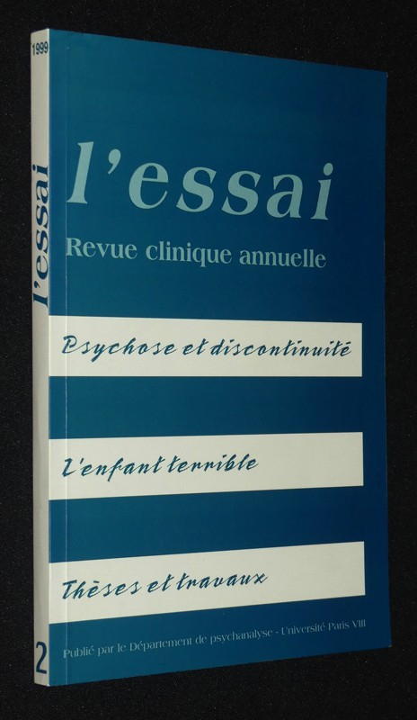 L'Essai, revue clinique annuelle (n°2, 1999) : Psychose et discontinuité - L'Enfant terrible - Thèses et travaux