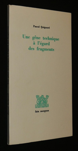 Une gêne technique à l'égard des fragments