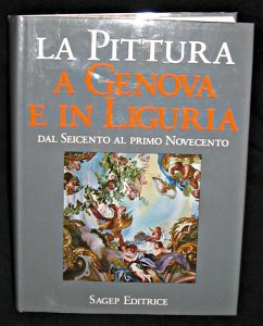 La pittura a Genova e in Liguria, secondo volume : dal seicento al primo novecento