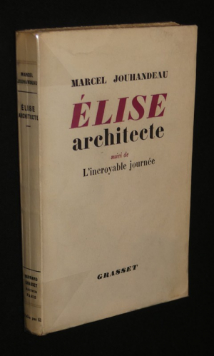 Elise architecte, suivi de L'incroyable journée