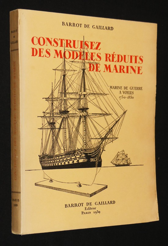 Construisez des modèles réduits de marine : Marine de guerre à voiles, 1750-1850