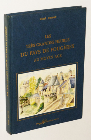 Les très grandes heures du pays de Fougères au Moyen Age