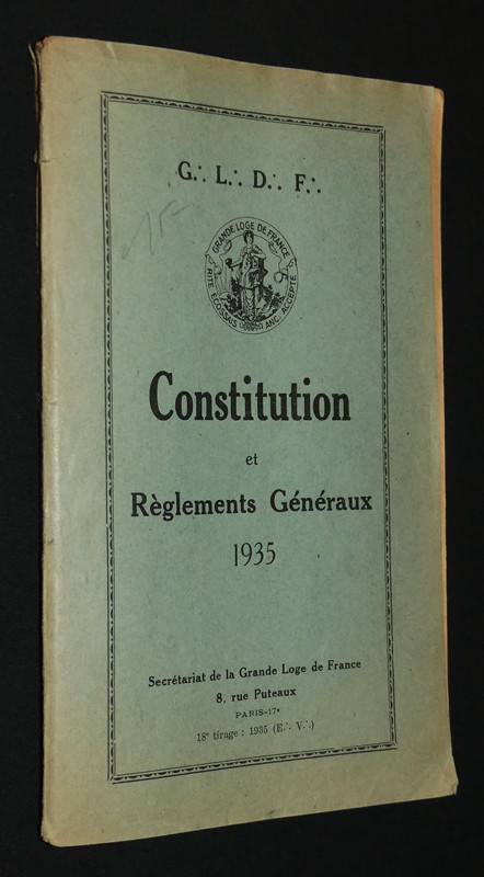 Rite écossais ancien accepté. Grande Loge de France : Constitution et règlements généraux de la Fédération, 1935