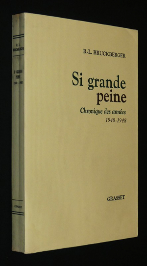 Si grande peine : Chronique des années