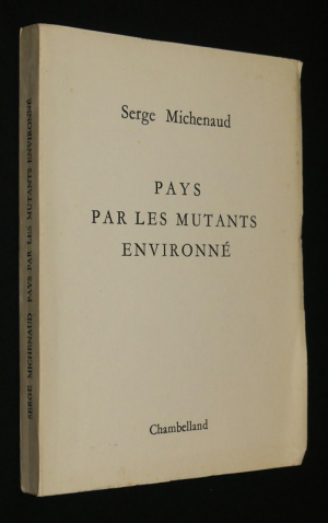 Pays par les mutants environné