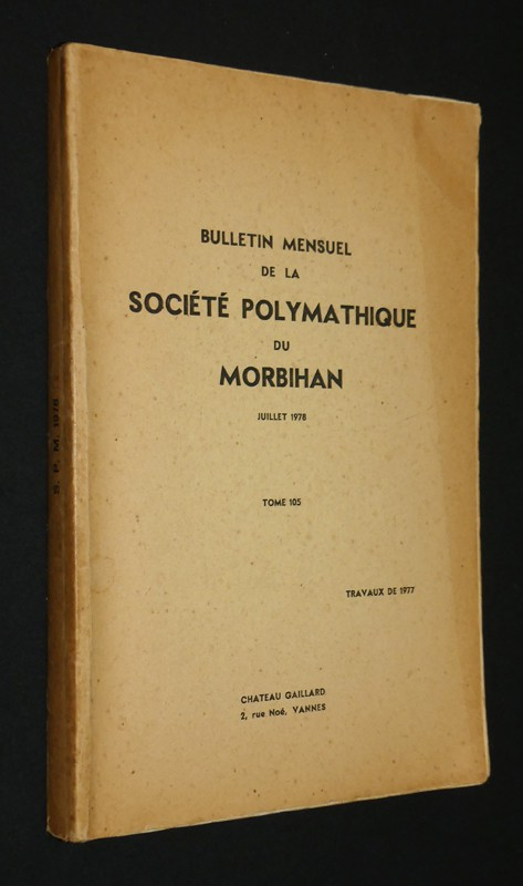 Bulletin mensuel de la Société Polymathique du Morbihan (juillet 1978, Tome 105)