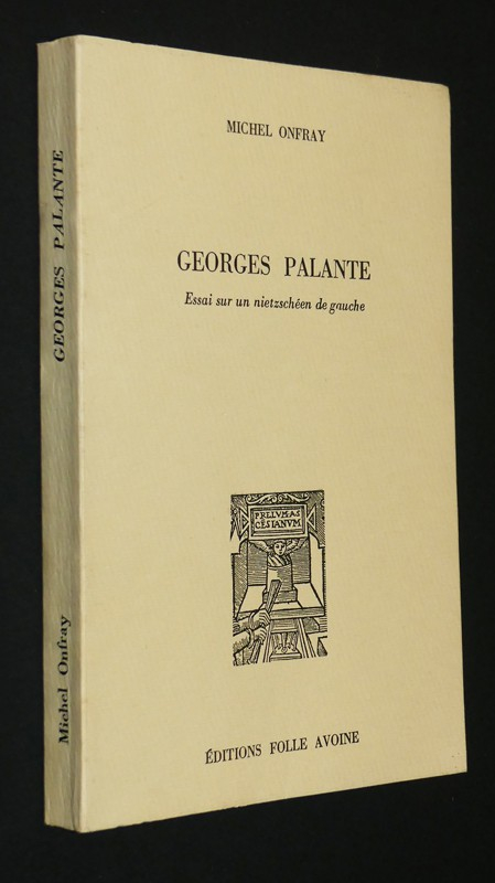 Georges Palante : Essai sur un nietzschéen de gauche