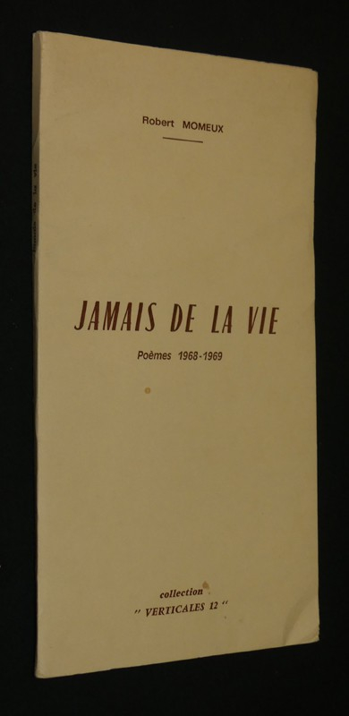 Jamais de la vie, poèmes 1968-1969