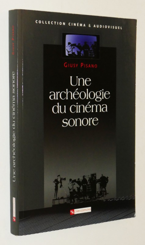 Une Archéologie du cinéma sonore