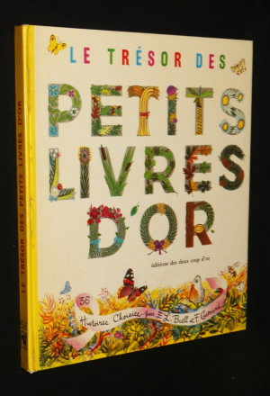 Le trésor des petits livres d'or : 36 histoires pour les tout-petits