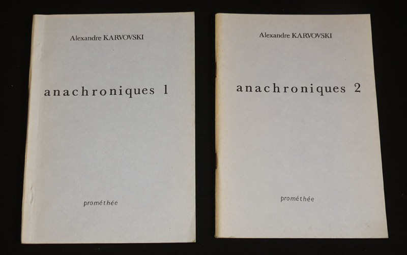 Anachroniques (2 volumes) Tome 1 : Poèmes moralisants, imprécatoires mais actuels - Tome 2 : Vers libres et naturistes