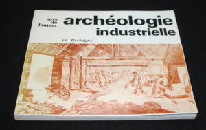 Archéologie industrielle en Bretagne