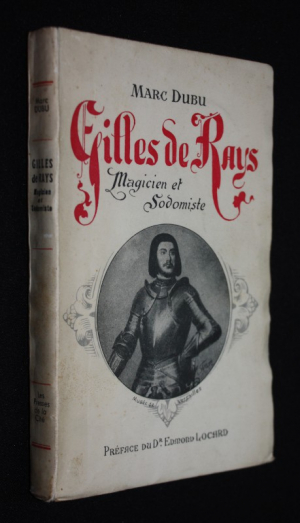 Gilles de Rays, magicien et sodomiste