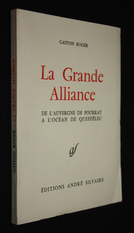 La Grande Alliance de l'Auvergne de Pourrat à l'océan de Queffélec