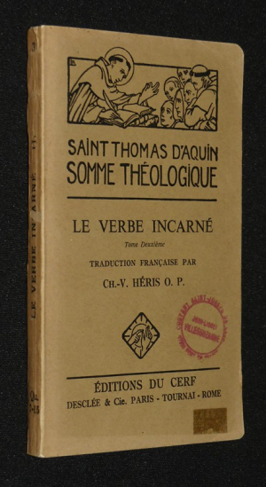 Somme théologique : Le Verbe incarné, Tome 2