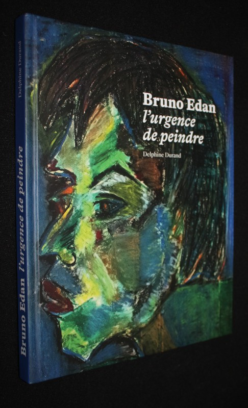 Bruno Edan : L'urgence de peindre