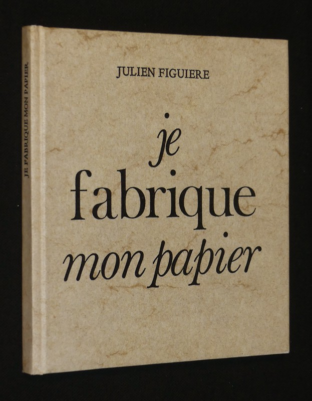 Je fabrique mon papier