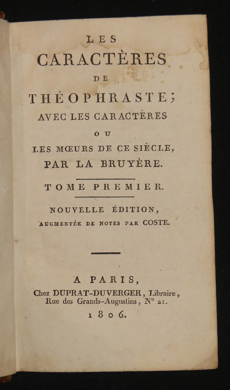 Les Caractères de Théophraste ; avec les Caractères ou les moeurs de ce siècle