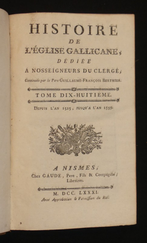 Histoire de l'Eglise Gallicane, Tome 18 : Depuis l'an 1525, jusqu'à l'an 1559