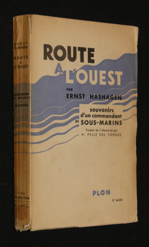 Route à l'ouest : Souvenirs d'un commandant de sous-marin, 1914-1918