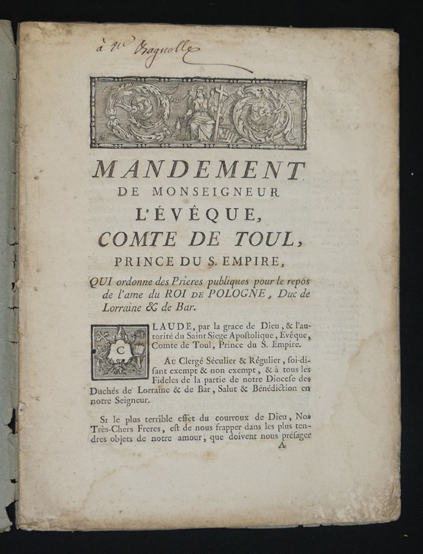 Mandement de Monseigneur l'évêque, comte de Toul, prince du S. Empire, qui ordonne des Prieres publiques pour le repos de l'ame du Roi de Pologne, Duc de Lorraine et de Bar